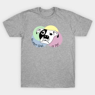 sweet like a pit T-Shirt